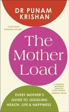 The Mother Load by Punam Dr Krishan Hardback