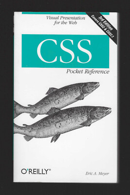 CSS Pocket Reference: Visual Presentation For The Web, 3rd Ed (2008 O'Reilly PB)