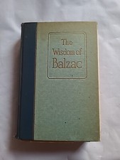 The Widsom of Balzac Hardcover Book 1923 Harry Rickel SIGNED G.P Putnam’s Sons q