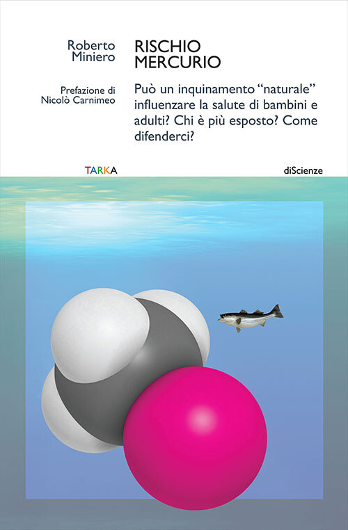 Libri Roberto Miniero - Rischio Mercurio. Puo Un Inquinamento Naturale Influenza