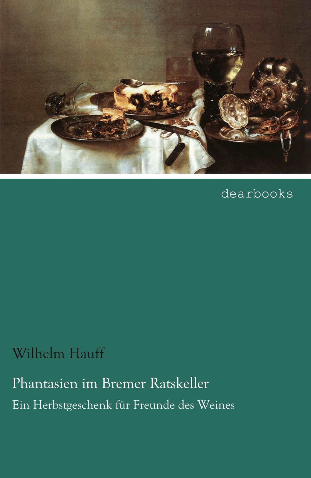 Thumbnail - Wilhelm Hauff | Phantasien Bremer Ratskeller | Taschenbuch | Deutsch