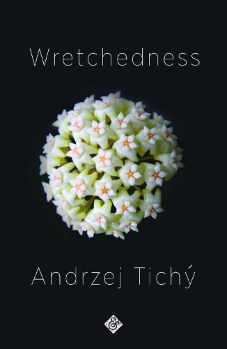 Thumbnail - Andrzej Tichy Wretchedness (taschenbuch)