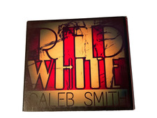 RED AND WHITE WITH CALEB SMITH, MUSIC CD/ AUTOGRAPHED