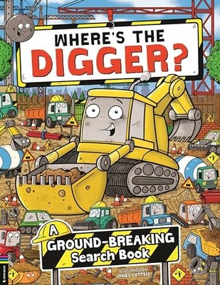 Where s the Digger? : A Ground-breaking Search and Find Book
