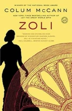 Zoli: A Novel - Paperback By Colum McCann - GOOD