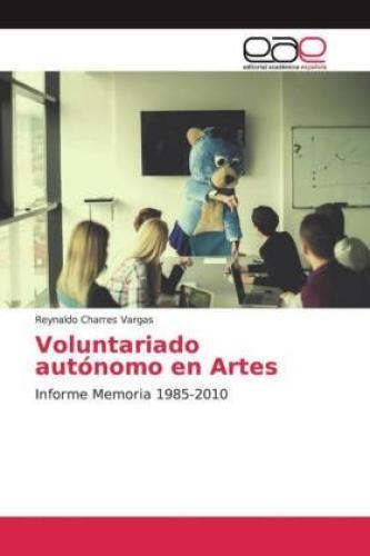 Voluntariado Autónomo En Artes Informe Memoria 1985-2010 5851