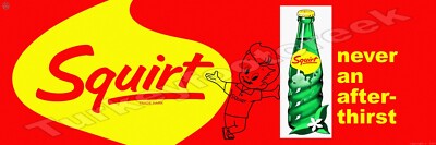 Squirt ''Never An After-Thirst'' Metal Sign 2 Sizes to Choose From