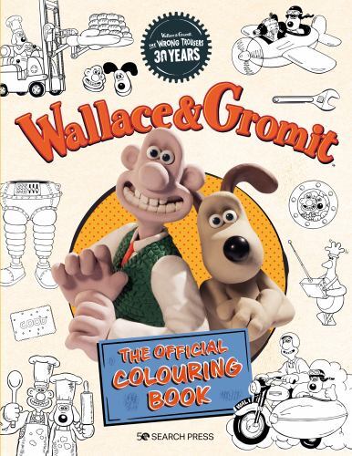 Wallace and Gromit - the Official Colouring Book by Aardman Animations Ltd ...