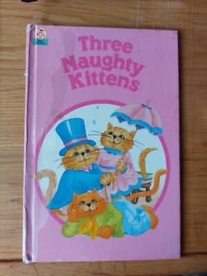 Three Naughty Kittens By Pat Posner. Little Owl Books. Story Rhymes. Hardback 