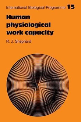 Human Physiological Work Capacity by R.J. Shephard (English) Paperback Book