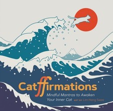 Catffirmations: Mindful Mantras to Awaken Your Inner  by Lim Heng Swee HARDBACK