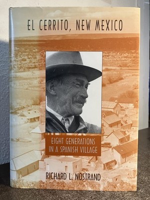 El Cerrito, New Mexico -Richard L. Nostrand - SIGNED