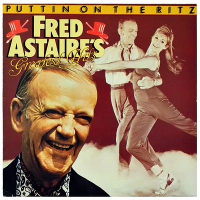 LP Fred Astaire Puttin On The Ritz: Fred Astaires Greatest Hits NEAR MINT