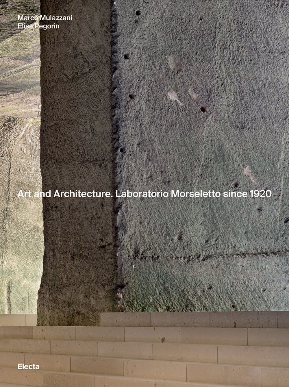 Art and Architecture. Laboratorio Morseletto since 1920 - [Electa]