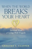 Gregory S. Clapper | When The World Breaks Your Heart | Taschenbuch | Englisch