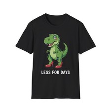 Funny Legs For Days Cute Dinosaur T-Rex Dino Jurassic Heels T Shirt Gift