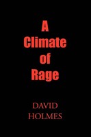 David Holmes | A Climate Of Rage | Taschenbuch | Englisch (2009) | Xlibris