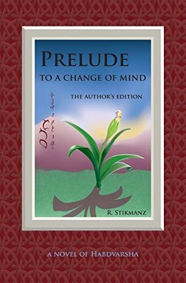 Prelude to a Change of Mind, the Author's Edition : a N -  NEW Robert Stikmanz 2
