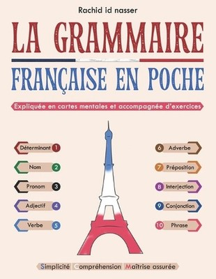 La grammaire franaise en poche: La grammaire expliqu?e et sch?matis?e de mani?re