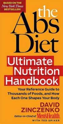The Abs Diet Ultimate Nutrition Handbook: Your Reference Guide to Thousan - GOOD