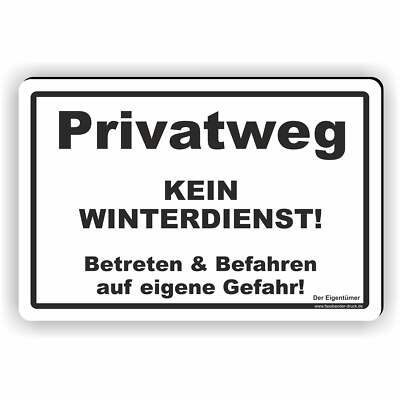 Privatweg - Kein Winterdienst - Begehen und Befahren auf eigene Gefahr