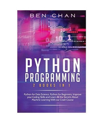 Python Programming: 2 Books in 1: Python for Data Science, Python for Beginners,
