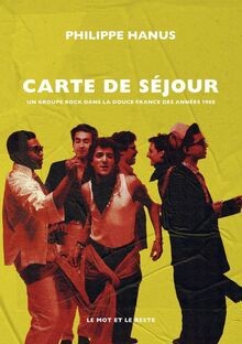 Carte de séjour: Un groupe rock dans la douce Fran... | Buch | Zustand sehr gut