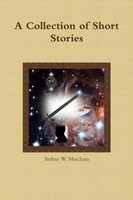 A Collection Of Short Stories Arthur W. Matcham Taschenbuch Englisch 2012