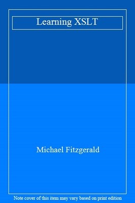 Learning XSLT,Michael Fitzgerald- 636920003274