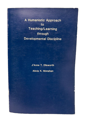 A Humanistic Approach to Teaching/Learning Through Developmental Discipline