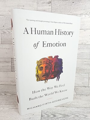 A Human History of Emotion: How - Hardcover, by Firth-Godbehere Richard New