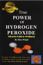 True Power of Hydrogen Peroxide Miracle Path to Wellness VERY GOOD Mary Wright