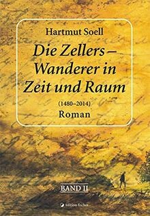 Die Zellers - Wanderer in Zeit und Raum (1480 - 201... | Buch | Zustand sehr gut