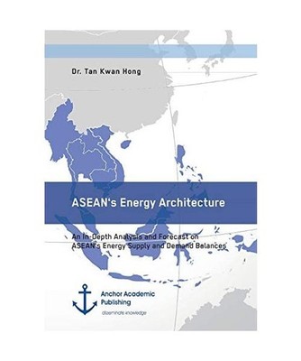 ASEAN's Energy Architecture. An In-Depth Analysis and Forecast on ASEAN's Energy