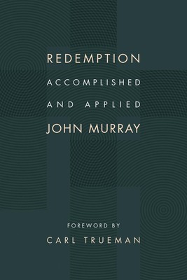 Redemption Accomplished and Applied von John Murray (Englisch) Taschenbuch