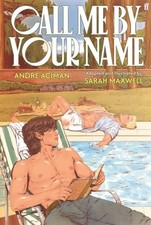 Call Me by Your Name: The Graphic Novel by Andre Aciman Paperback