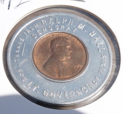 Vintage Ralph M Hall For LT Governor Campaign Coin 1972