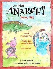 Animal Anarchy Book One: Peter Percival Pike, Bertie the Pudgy B