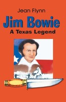Jean Flynn | Jim Bowie | Taschenbuch | Englisch (1980) | A Texas Legend