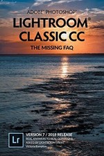 Adobe Photoshop Lightroom Classic - The Missing FAQ by Victoria Bampton
