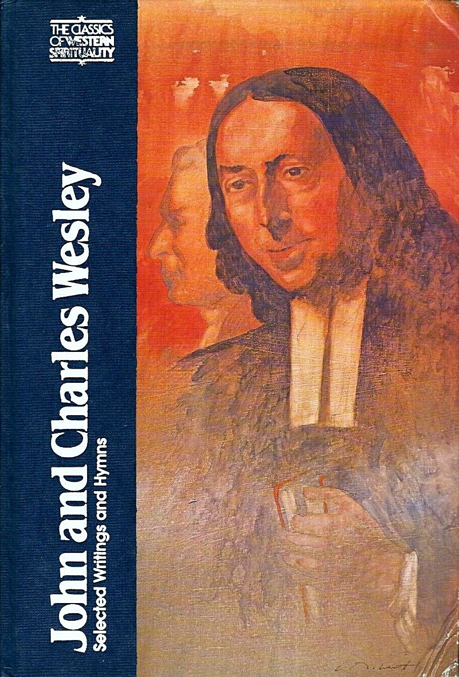 John and Charles Wesley: Selected Writings and Hymns 1981 1st Edition ...