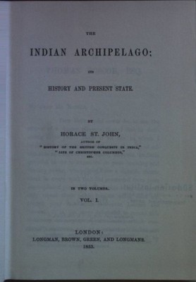Indian Archipelago: Its History and Present State VOL. 1. St.John, Horace: