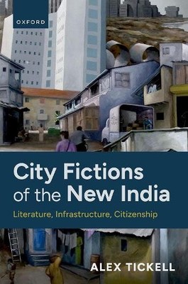 City Fictions of the New India - 9780198921202