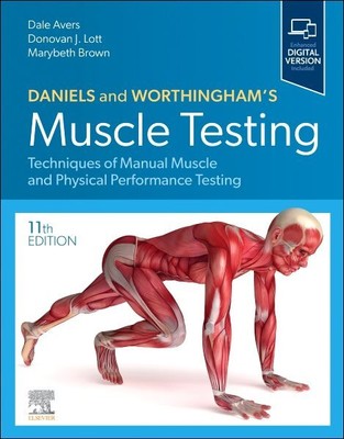 Daniels and Worthingham's Muscle Testing : Techniques of Manual Muscle and Ph...