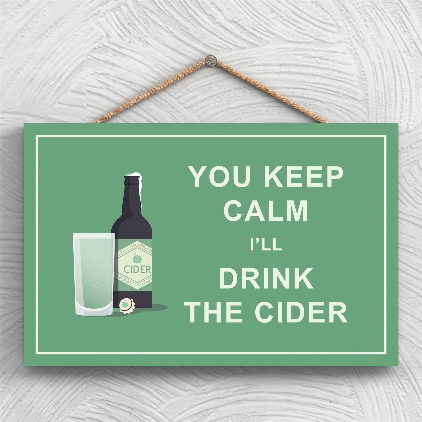 KEEP CALM DRINK CIDER COMICAL WOODEN HANGNING ALCOHOL THEME PLAQUE