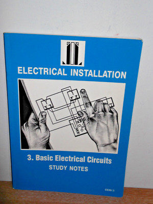 Electrical Installation 3: Basic Electrical Circuits - Study Notes - vgc