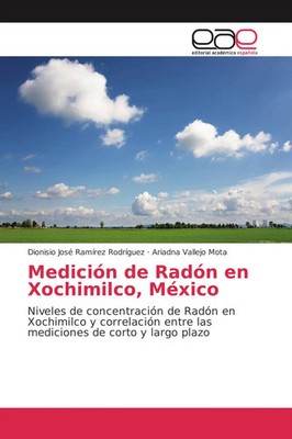 Medición de Radón en Xochimilco, México Dionisio José Ramírez Rodríguez (u. a.)