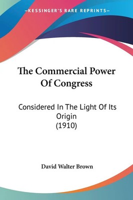 David Walter Brown | The Commercial Power Of Congress | Taschenbuch | Englisch