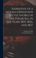 John Franklin | Narrative Of A Second Expedition To The Shores Of The Polar...