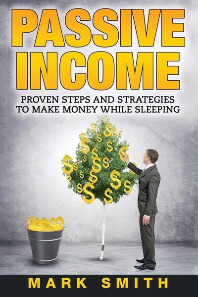 Mark Smith | Passive Income | Taschenbuch | Englisch (2019) | Guy Saloniki-image
